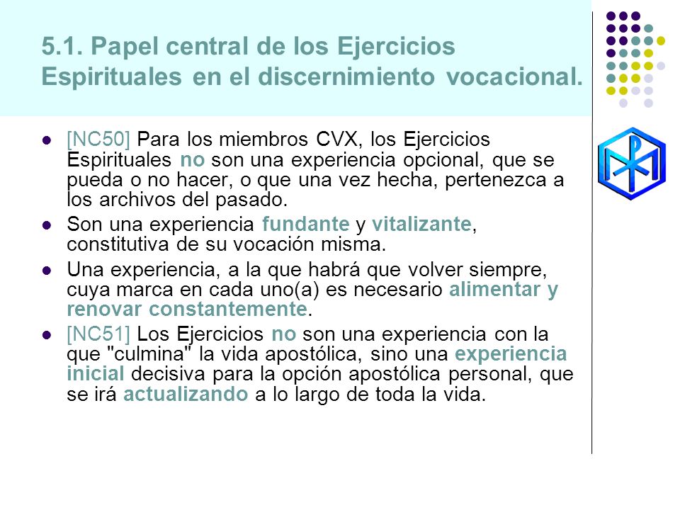 5.1. Papel central de los Ejercicios Espirituales en el discernimiento vocacional.