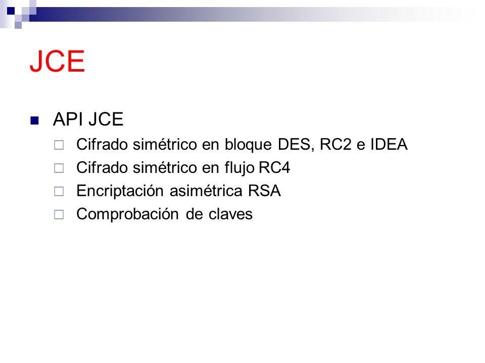 JCE API JCE Cifrado simétrico en bloque DES, RC2 e IDEA