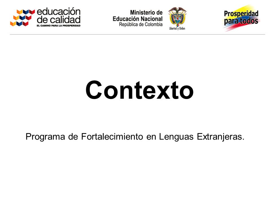 Contexto Programa de Fortalecimiento en Lenguas Extranjeras.