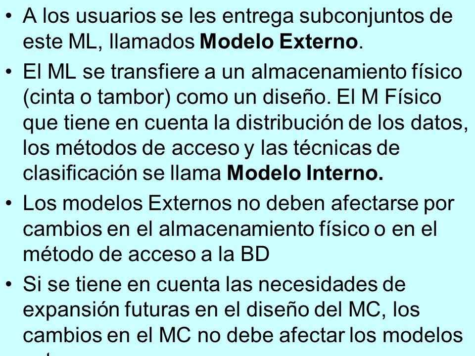A los usuarios se les entrega subconjuntos de este ML, llamados Modelo Externo.