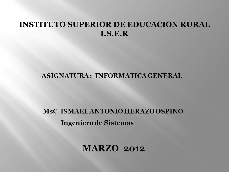 MARZO 2012 INSTITUTO SUPERIOR DE EDUCACION RURAL I.S.E.R