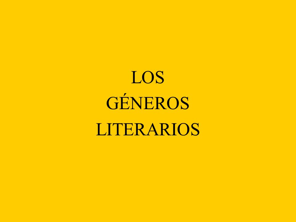 LOS GÉNEROS LITERARIOS