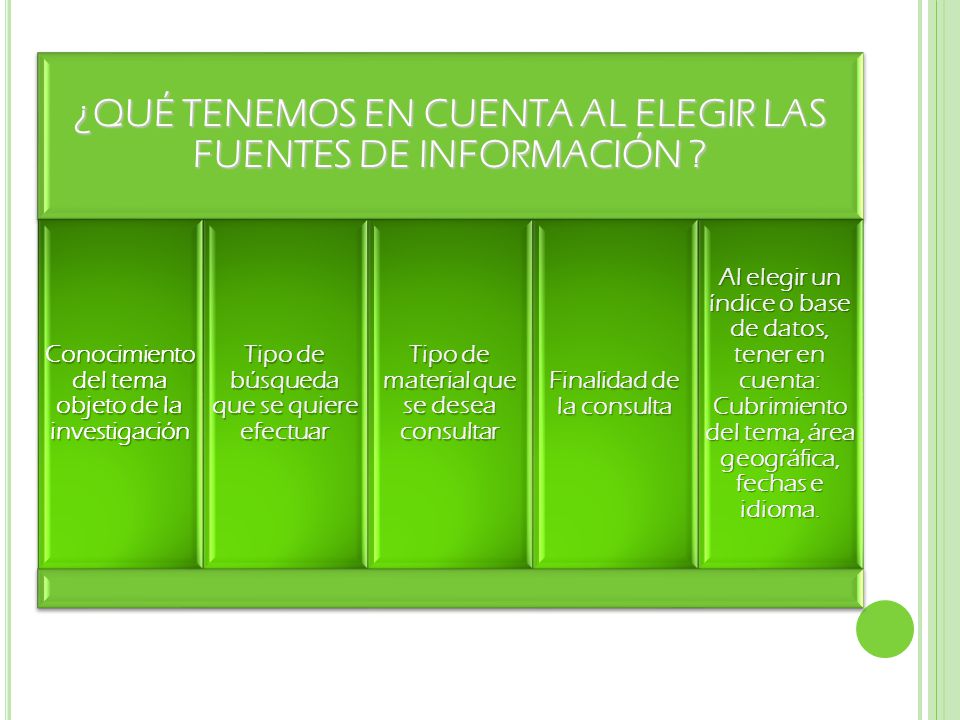¿QUÉ TENEMOS EN CUENTA AL ELEGIR LAS FUENTES DE INFORMACIÓN