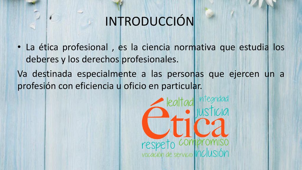 INTRODUCCIÓN La ética profesional , es la ciencia normativa que estudia los deberes y los derechos profesionales.