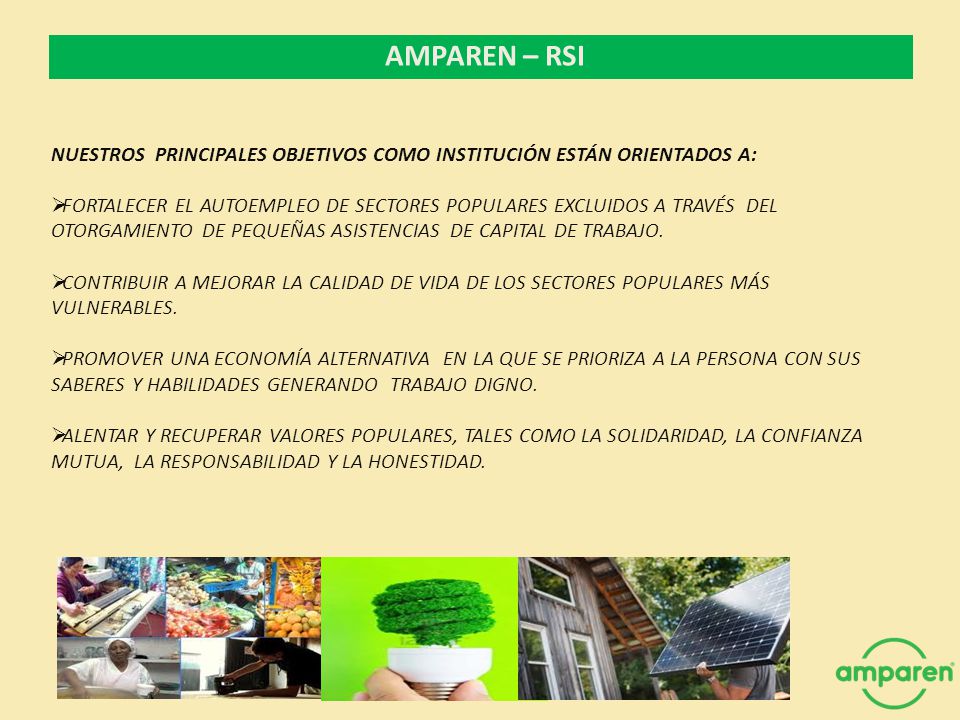 AMPAREN – RSI NUESTRoS Principales objetivos como institución están orientados A: