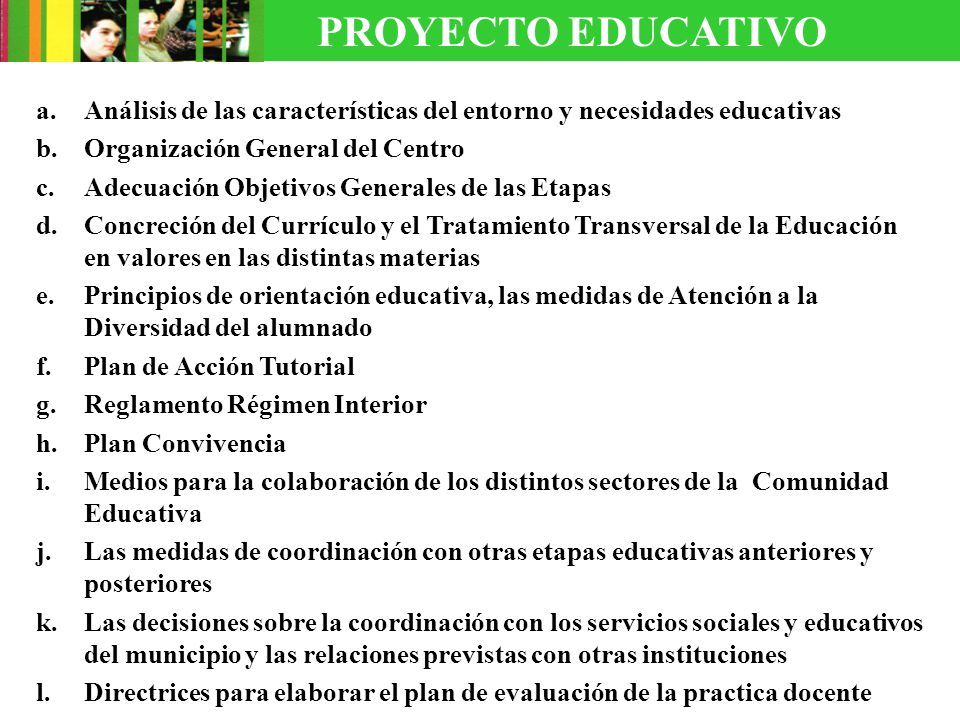 PROYECTO EDUCATIVO Análisis de las características del entorno y necesidades educativas. Organización General del Centro.