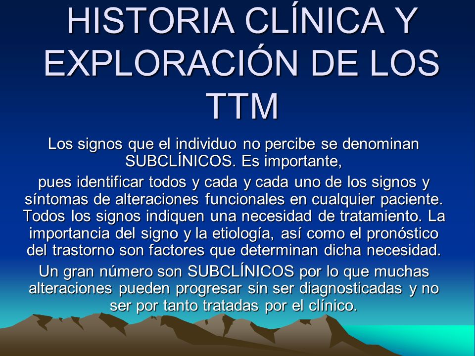 HISTORIA CLÍNICA Y EXPLORACIÓN DE LOS TTM