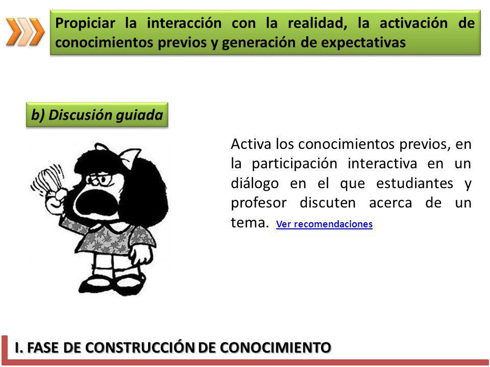 Propiciar la interacción con la realidad, la activación de conocimientos previos y generación de expectativas