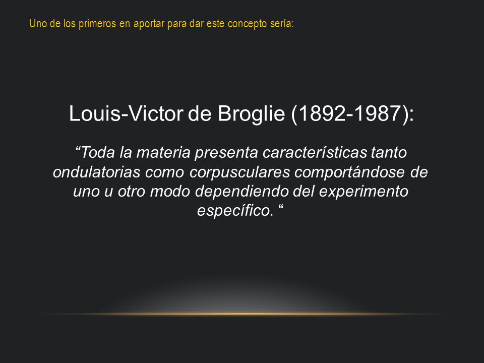 Louis-Victor de Broglie ( ):