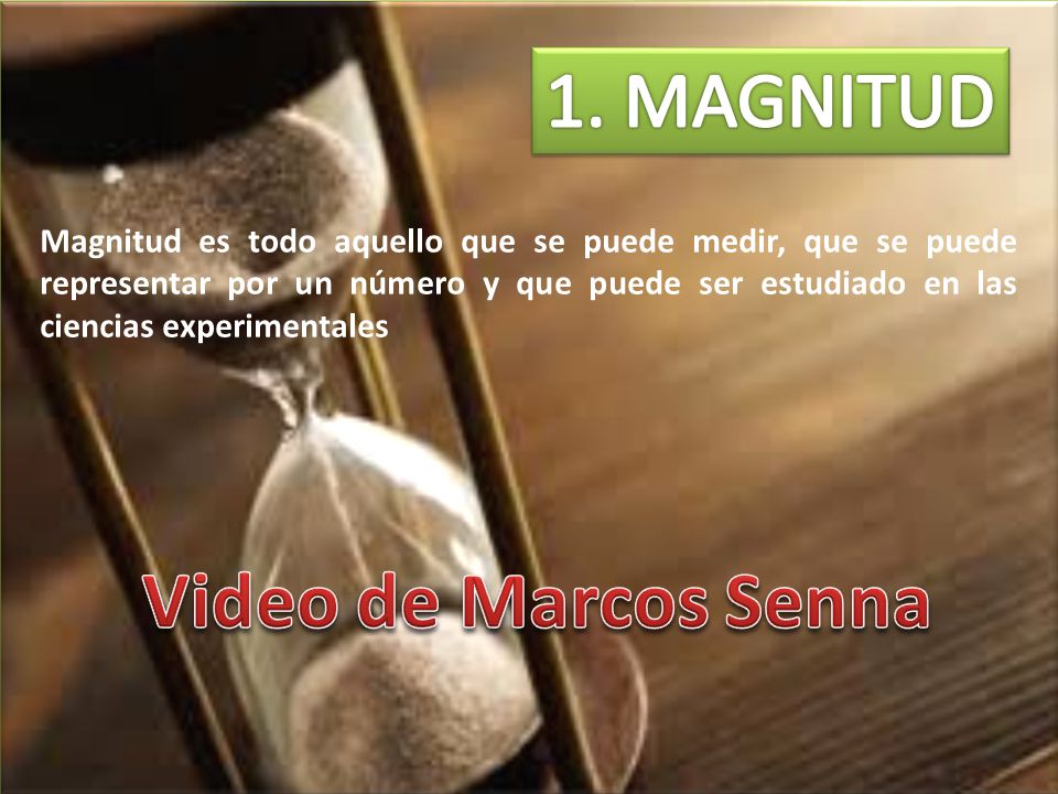 1. MAGNITUD Video de Marcos Senna