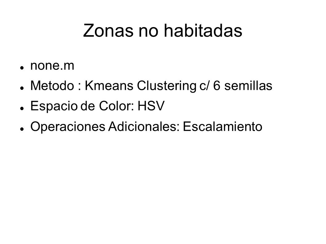 Zonas no habitadas none.m Metodo : Kmeans Clustering c/ 6 semillas
