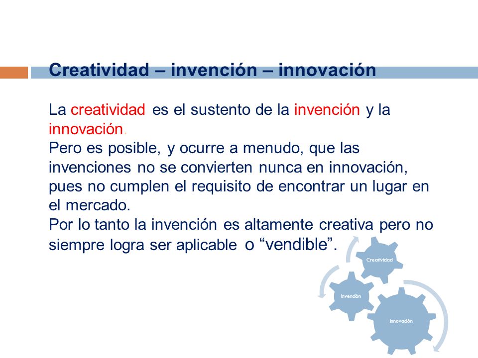 Creatividad – invención – innovación