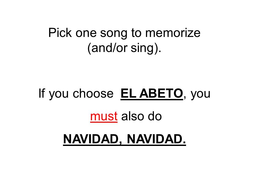 Pick one song to memorize (and/or sing).