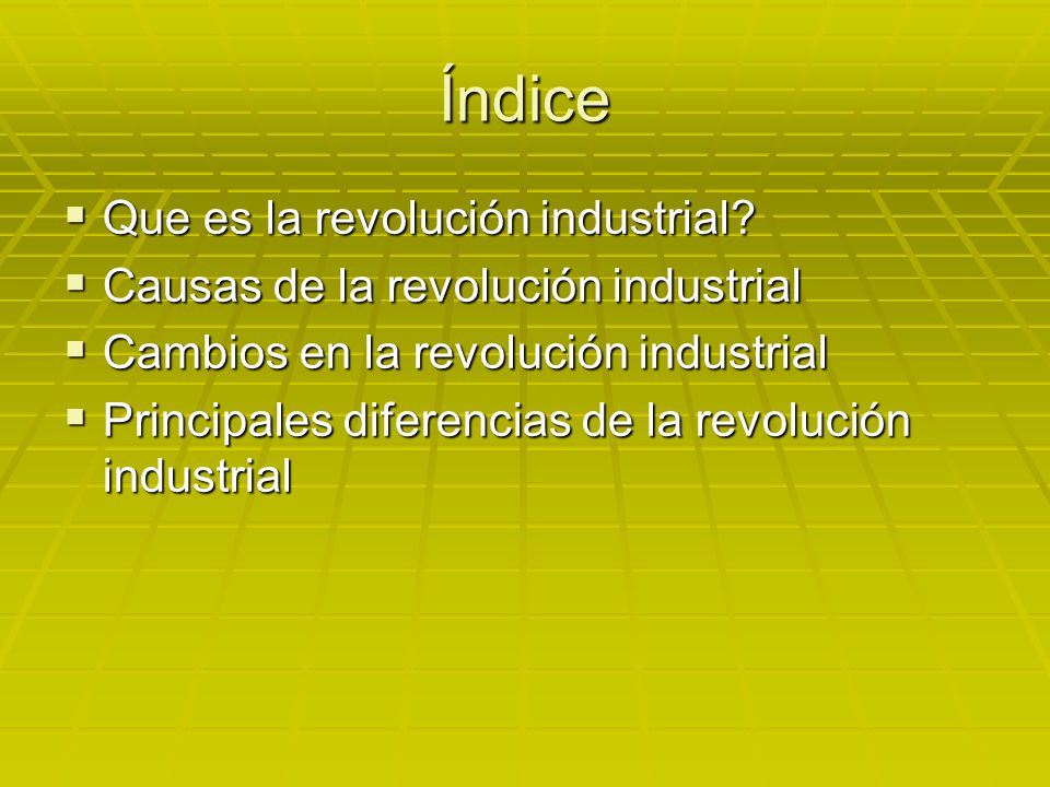 Índice Que es la revolución industrial