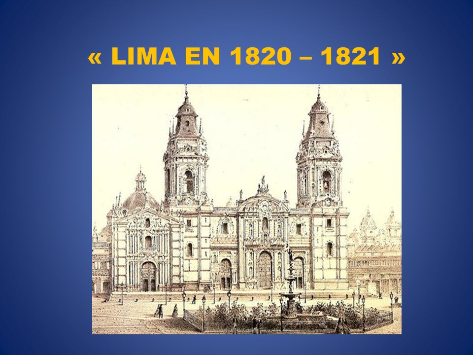 « LIMA EN 1820 – 1821 »