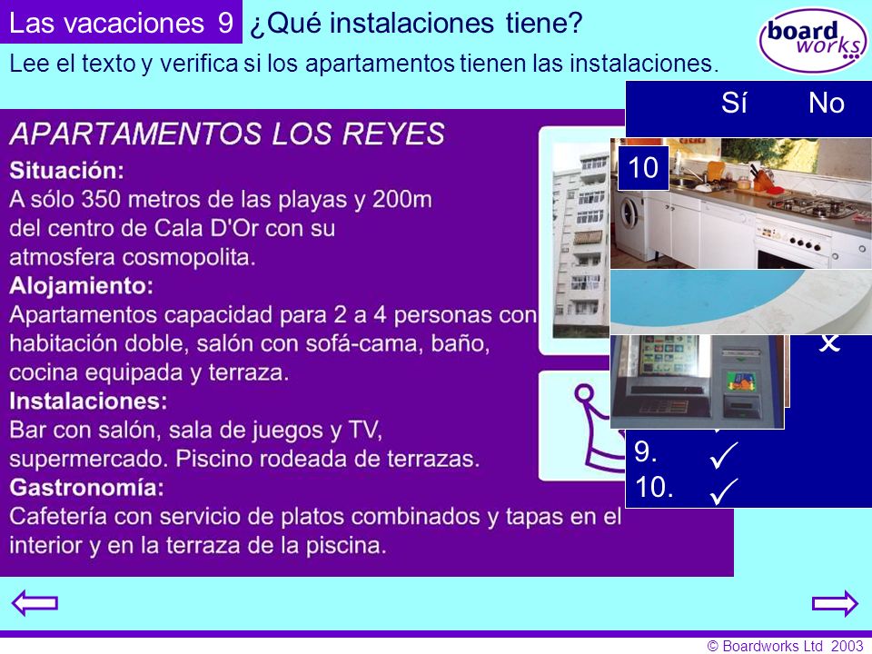           Las vacaciones 9 ¿Qué instalaciones tiene Sí No