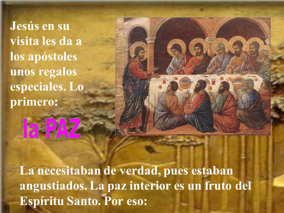 Jesús en su visita les da a los apóstoles unos regalos especiales