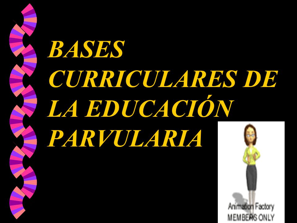 BASES CURRICULARES DE LA EDUCACIÓN PARVULARIA
