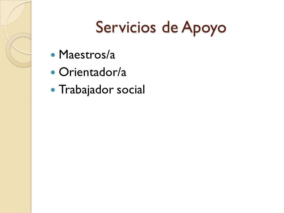 Servicios de Apoyo Maestros/a Orientador/a Trabajador social