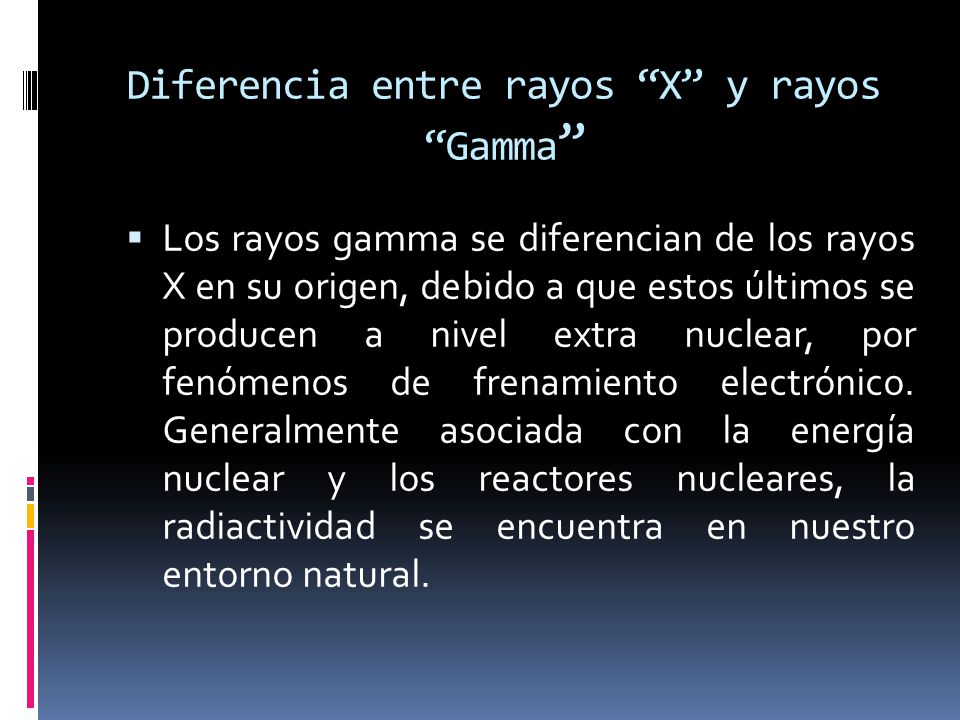 Diferencia entre rayos X y rayos Gamma