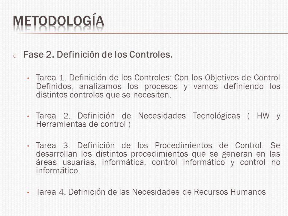 metodología Fase 2. Definición de los Controles.