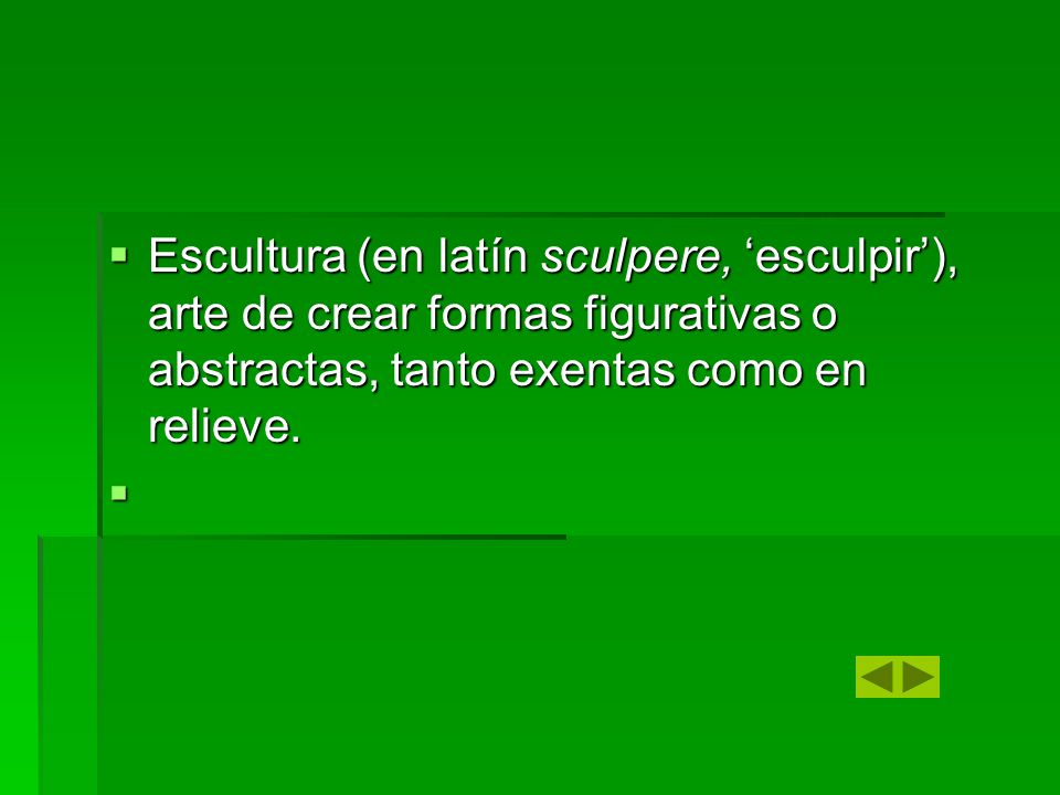 Escultura (en latín sculpere, ‘esculpir’), arte de crear formas figurativas o abstractas, tanto exentas como en relieve.