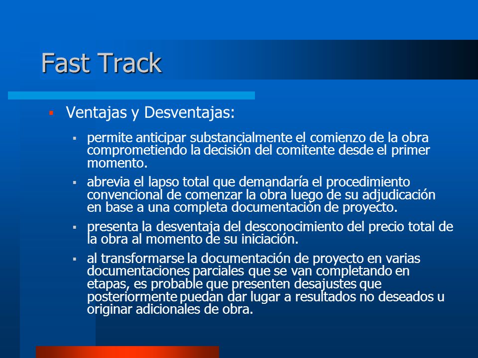 Fast Track Ventajas y Desventajas: