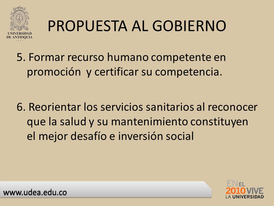 PROPUESTA AL GOBIERNO 5. Formar recurso humano competente en promoción y certificar su competencia.