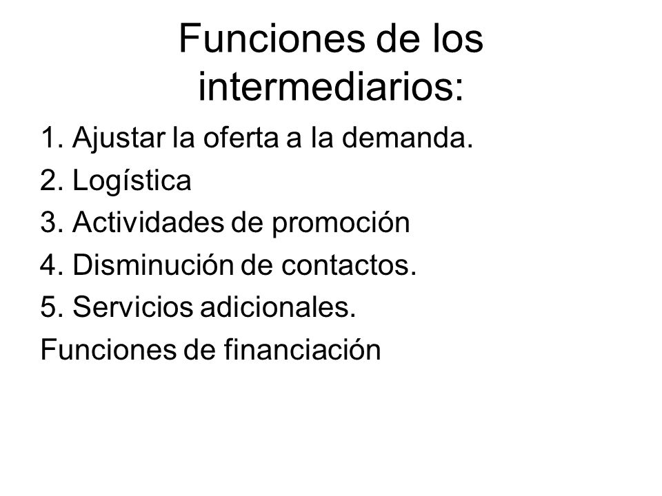 Funciones de los intermediarios: