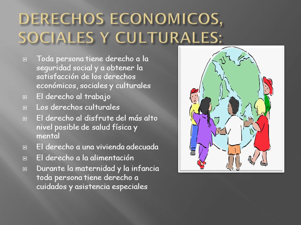 DERECHOS ECONOMICOS, SOCIALES Y CULTURALES: