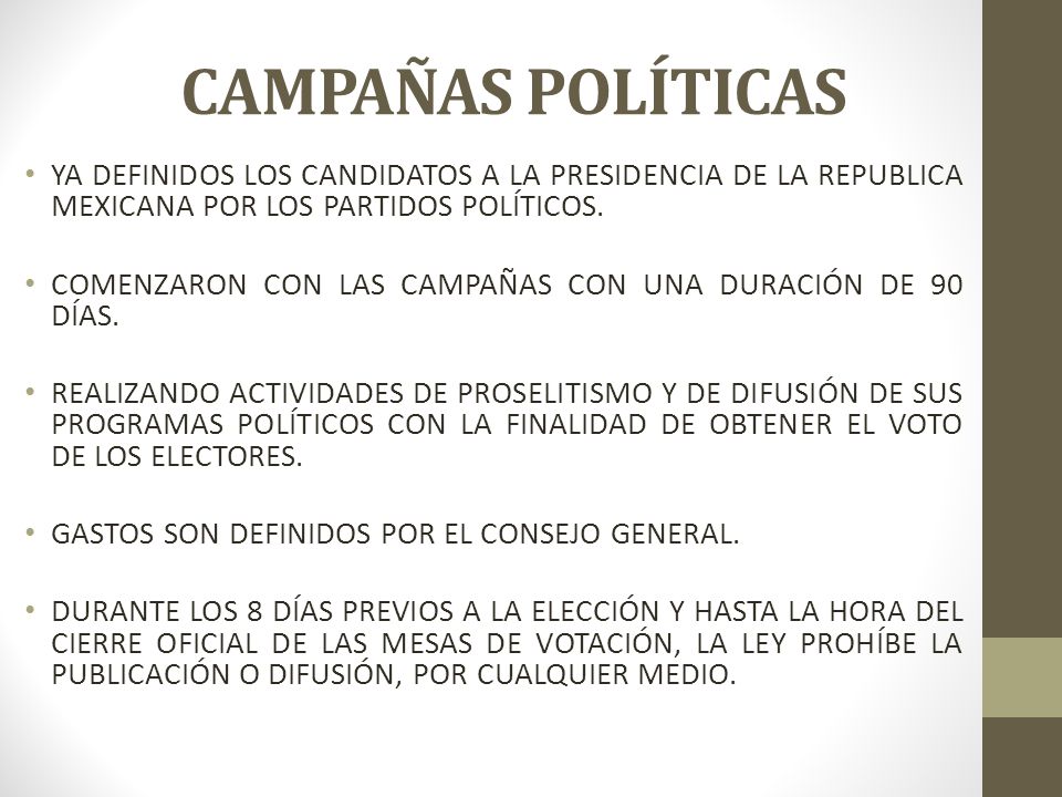 CAMPAÑAS POLÍTICAS YA DEFINIDOS LOS CANDIDATOS A LA PRESIDENCIA DE LA REPUBLICA MEXICANA POR LOS PARTIDOS POLÍTICOS.
