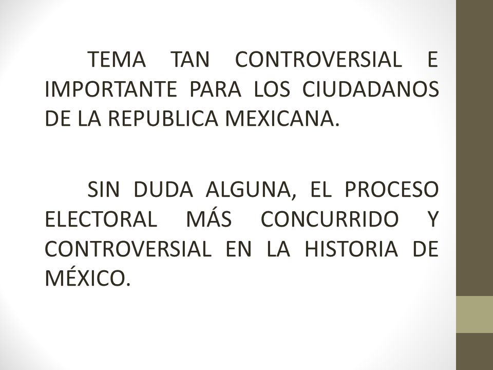 TEMA TAN CONTROVERSIAL E IMPORTANTE PARA LOS CIUDADANOS DE LA REPUBLICA MEXICANA.