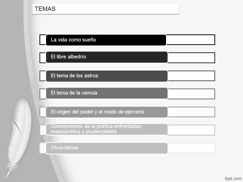 TEMAS La vida como sueño El libre albedrío El tema de los astros