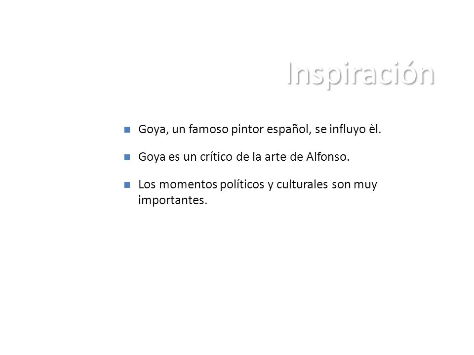 Inspiración Goya, un famoso pintor español, se influyo èl.