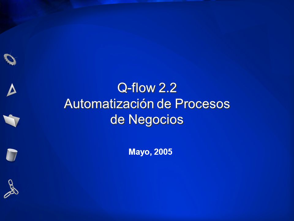 Q-flow 2.2 Automatización de Procesos de Negocios