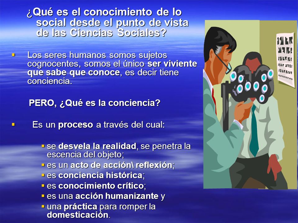 ¿Qué es el conocimiento de lo social desde el punto de vista de las Ciencias Sociales