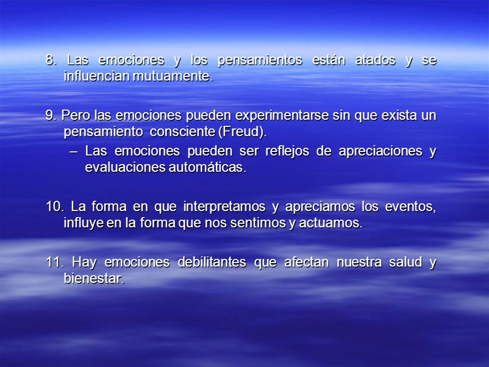 11. Hay emociones debilitantes que afectan nuestra salud y bienestar.