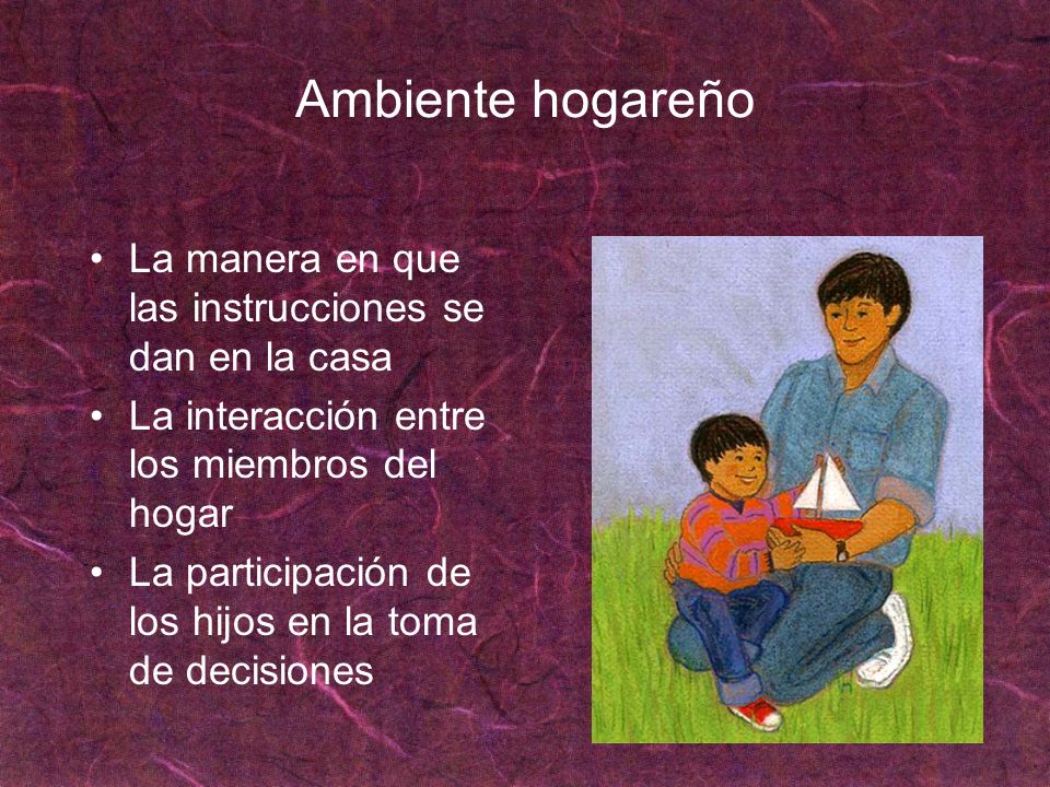 Ambiente hogareño La manera en que las instrucciones se dan en la casa