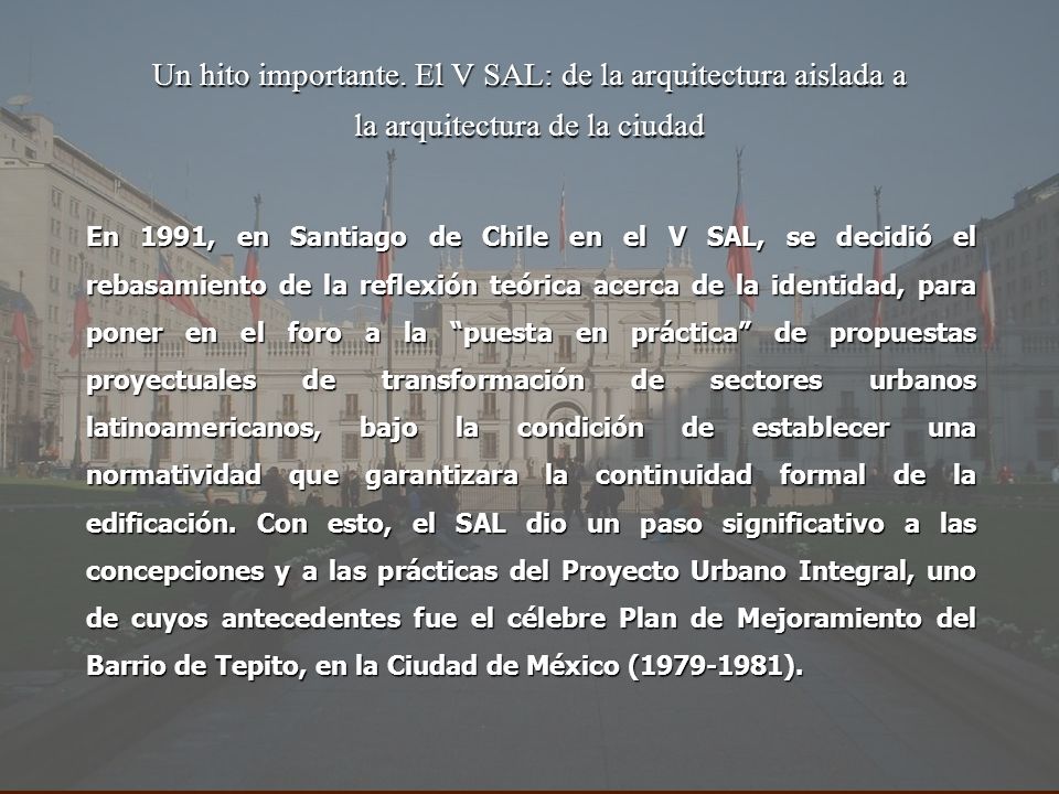 Un hito importante. El V SAL: de la arquitectura aislada a la arquitectura de la ciudad