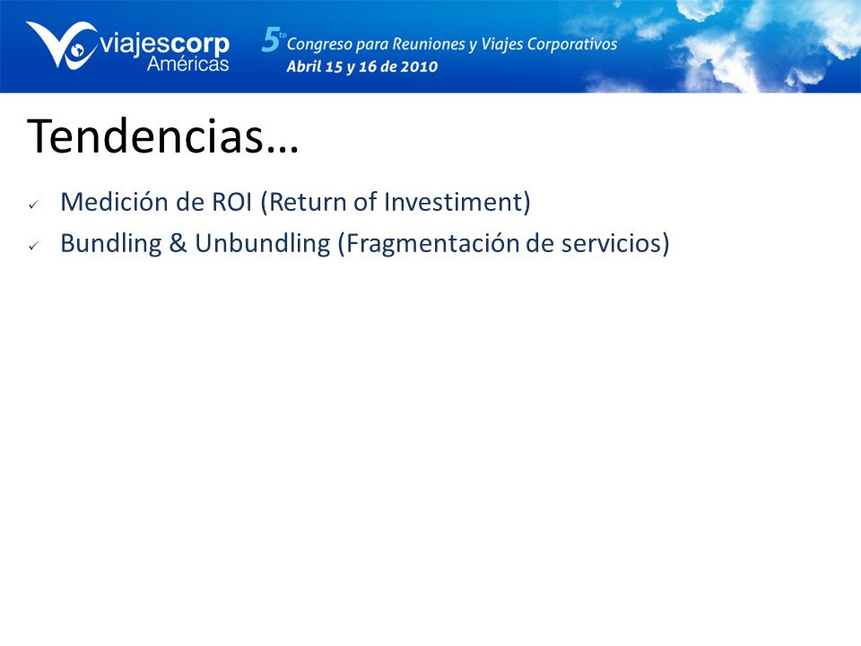 Tendencias… Medición de ROI (Return of Investiment)