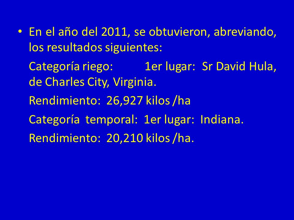 En el año del 2011, se obtuvieron, abreviando, los resultados siguientes: