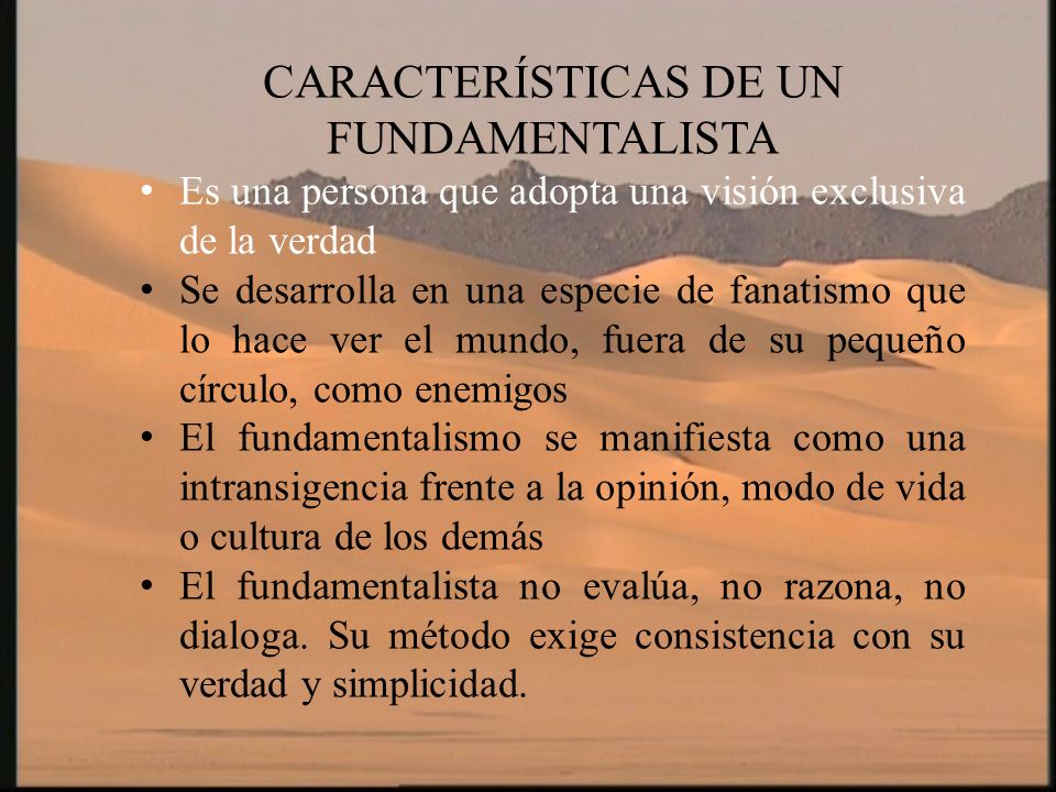 CARACTERÍSTICAS DE UN FUNDAMENTALISTA