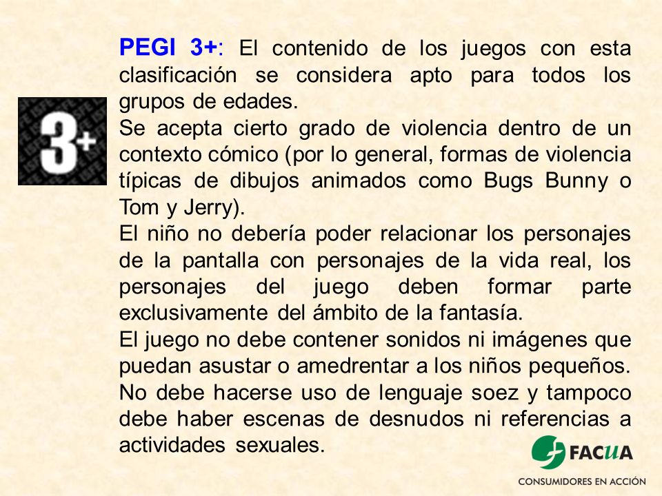 PEGI 3+: El contenido de los juegos con esta clasificación se considera apto para todos los grupos de edades.