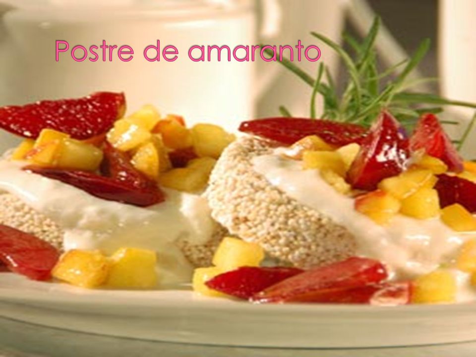 Postre de amaranto Una gran variedad de postres realmente nutritivos