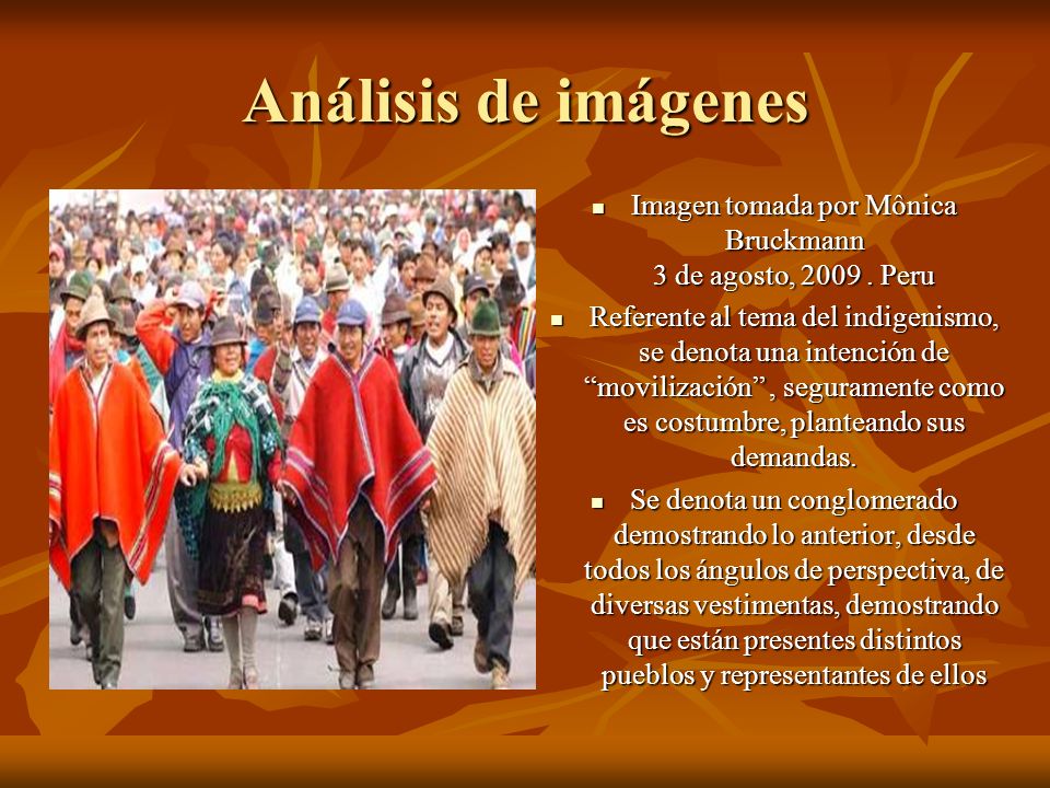 Imagen tomada por Mônica Bruckmann 3 de agosto, Peru