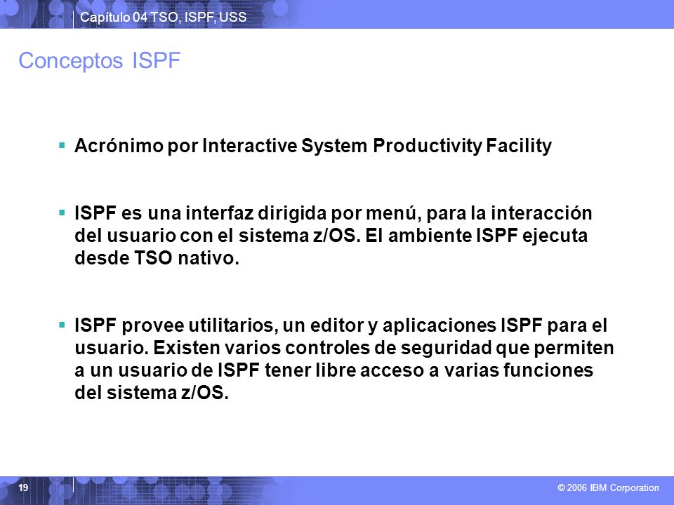 Conceptos ISPF Acrónimo por Interactive System Productivity Facility