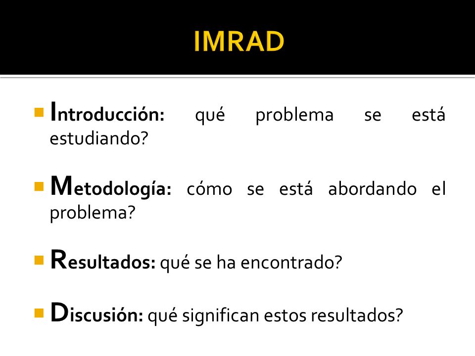 IMRAD Introducción: qué problema se está estudiando