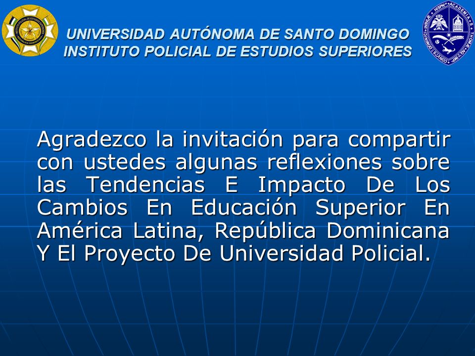 UNIVERSIDAD AUTÓNOMA DE SANTO DOMINGO INSTITUTO POLICIAL DE ESTUDIOS SUPERIORES