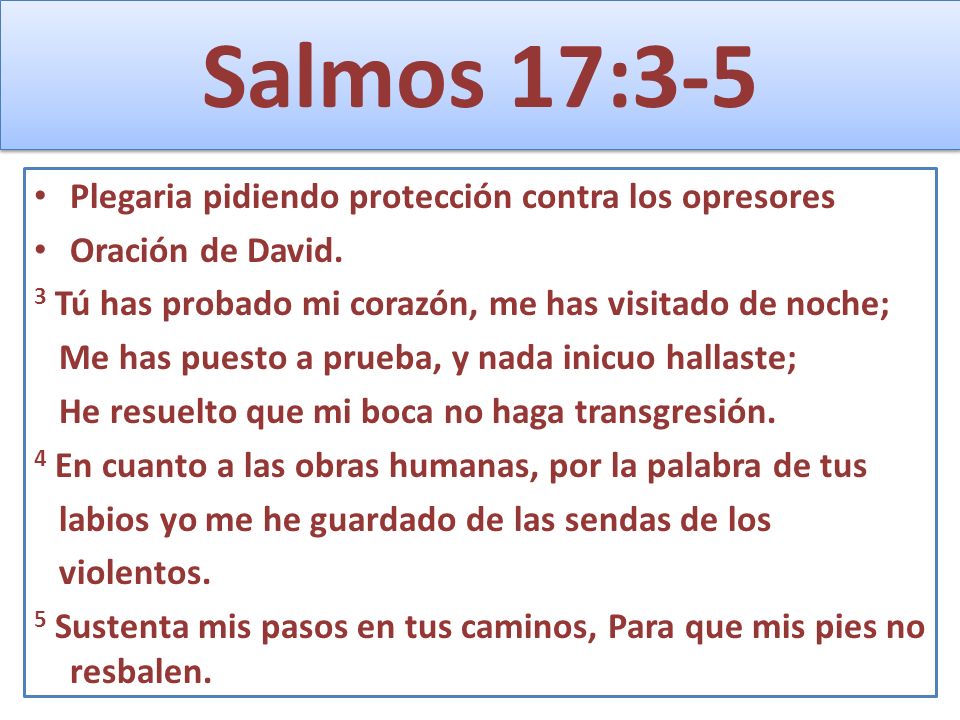 Salmos 17:3-5 Plegaria pidiendo protección contra los opresores