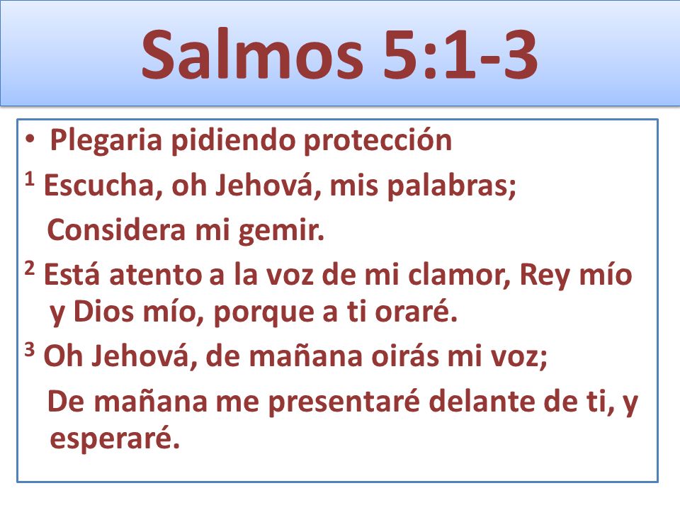 Salmos 5:1-3 Plegaria pidiendo protección